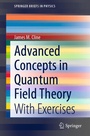 Cover: Advanced Concepts in Quantum Field Theory - Springer