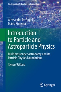 Enlarge image Cover: Introduction to Particle and Astroparticle Physics - Springer