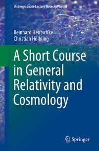 Enlarge image Cover: A Short Course in General Relativity and Cosmology - Springer