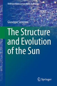 Enlarge image Cover: The Structure and Evolution of the Sun - Springer