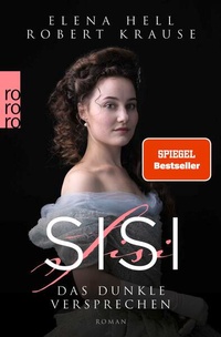 Enlarge image Cover: Sisi: Das dunkle Versprechen - Rowohlt Taschenbuch