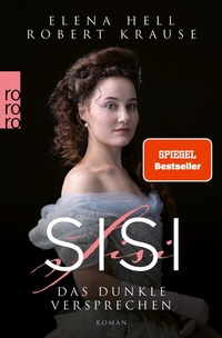 Enlarge image Cover: Sisi: Das dunkle Versprechen - Rowohlt