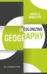 Enlarge image Cover: Decolonizing Geography - Polity Press