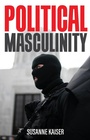 Cover: Political Masculinity - Polity Press