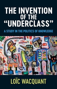 Enlarge image Cover: The Invention of the 'Underclass' - Polity Press