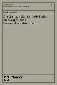 Abbildung von: Die Grenzen des Bail-in-Prinzips im europäischen Bankenabwicklungsrecht - Nomos