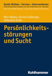 Abbildung von: Persönlichkeitsstörung und Sucht - Kohlhammer