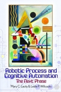 Enlarge image Cover: Robotic Process and Cognitive Automation: The Next Phase - Steve Brookes Publishing