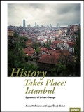 Cover: History takes Place: Istanbul - Jovis Berlin