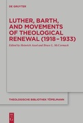 Cover: Luther, Barth, and Movements of Theological Renewal (1918-1933) - De Gruyter