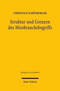 Abbildung von: Struktur und Grenzen des Missbrauchsbegriffs - Mohr Siebeck