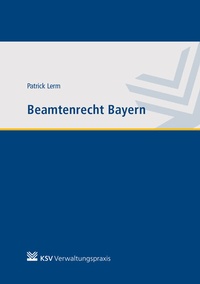 Abbildung von: Beamtenrecht Bayern - Kommunal- und Schul-Verlag