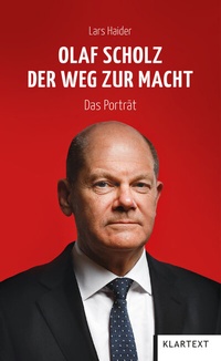 Abbildung von: Olaf Scholz - Der Weg zur Macht - Klartext