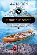 Cover: Hamish Macbeth riskiert Kopf und Kragen - L&uuml;bbe