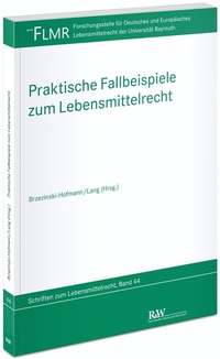Abbildung von: Praktische Fallbeispiele zum Lebensmittelrecht - Fachmedien Recht und Wirtschaft
