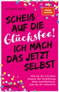 Cover: Schei&szlig; auf die Gl&uuml;cksfee! Ich mach das jetzt selbst - mvg