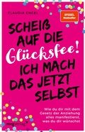 Cover: Schei&szlig; auf die Gl&uuml;cksfee! Ich mach das jetzt selbst - mvg