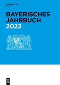 Abbildung von: Bayerisches Jahrbuch / 2022 - De Gruyter Saur