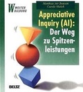 Cover: Appreciative Inquiry (AI): Der Weg zu Spitzenleistungen - Beltz
