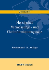 Abbildung von: Hessisches Vermessungs- und Geoinformationsgesetz: HVGG - Kommunal- und Schul-Verlag