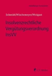 Abbildung von: Insolvenzrechtliche Vergütungsverordnung InsVV - C.F. Müller