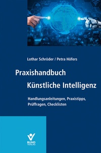 Bild vergrößern Bild: Praxishandbuch Künstliche Intelligenz - Bund-Verlag