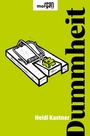 Cover: Dummheit - Kremayr & Scheriau