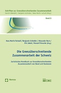 Cover: Die Grenz&uuml;berschreitende Zusammenarbeit der Schweiz - Nomos
