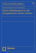 Cover: Fairen Wettbewerb in der Europ&auml;ischen Union sichern - Nomos