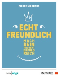 Abbildung von: Echt freundlich - Deutscher Fachverlag