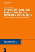 Cover: Wissenschaftliche Bibliotheken als Orte des Schreibens - De Gruyter Saur