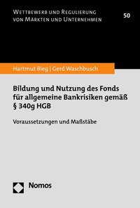 Abbildung von: Bildung und Nutzung des Fonds für allgemeine Bankrisiken gemäß § 340g HGB - Nomos
