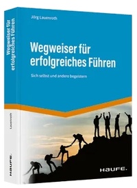 Abbildung von: Wegweiser für erfolgreiches Führen - Haufe-Lexware