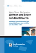 Cover: Mallorca Menorca Ibiza Formentera - Immobilien auf den Balearen - Reguvis Fachmedien