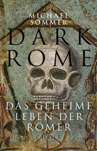 Enlarge image Cover: Dark Rome - C.H.BECK