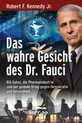 Cover: Das wahre Gesicht des Dr. Fauci - Kopp Verlag