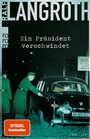 Cover: Ein Präsident verschwindet - Rowohlt