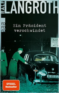 Enlarge image Cover: Ein Präsident verschwindet - Rowohlt