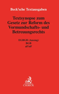 Cover: Textsynopse zum Gesetz zur Reform des Vormundschafts- und Betreuungsrechts - C.H.BECK