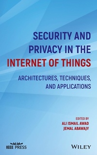 Enlarge image Cover: Security and Privacy in the Internet of Things - Wiley-Blackwell