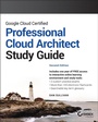 Cover: Google Cloud Certified Professional Cloud Architect Study Guide - Sybex Inc.,U.S.