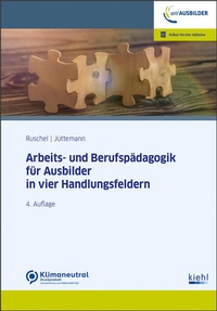 Bild: Arbeits-und Berufspädagogik für Ausbilder in vier Handlungsfeldern - Kiehl