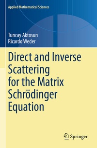 Enlarge image Cover: Direct and Inverse Scattering for the Matrix Schrödinger Equation - Springer