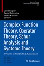 Cover: Complex Function Theory, Operator Theory, Schur Analysis and Systems Theory - Birkh&auml;user