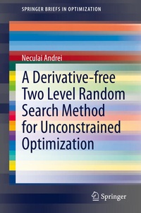 Enlarge image Cover: A Derivative-free Two Level Random Search Method for Unconstrained Optimization - Springer