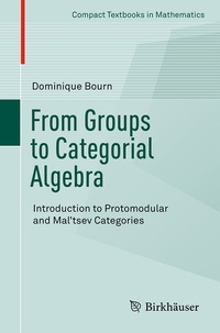 Abbildung von: From Groups to Categorial Algebra - Birkhäuser