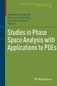 Enlarge image Cover: Studies in Phase Space Analysis with Applications to PDEs - Birkhauser Boston Inc
