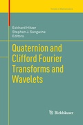 Cover: Quaternion and Clifford Fourier Transforms and Wavelets - Birkh&auml;user