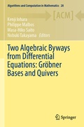 Cover: Two Algebraic Byways from Differential Equations: Gr&ouml;bner Bases and Quivers - Springer