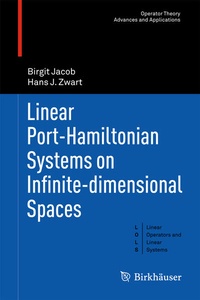 Enlarge image Cover: Linear Port-Hamiltonian Systems on Infinite-dimensional Spaces - Birkhäuser